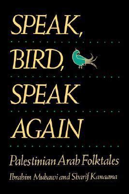 speak bird speak again palestinian arab folktales Kindle Editon