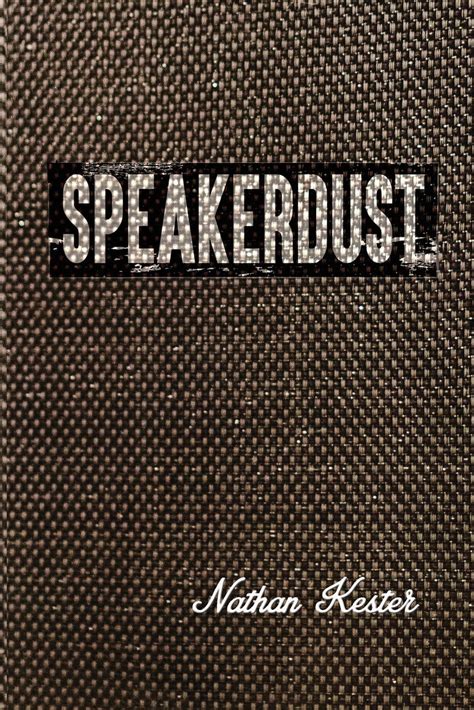 speakerdust nathan kester PDF