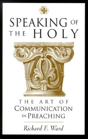 speaking of the holy the art of communication in preaching Kindle Editon