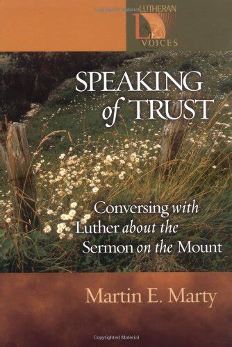 speaking of trust conversing with luther about the sermon on the mount lutheran voices Reader