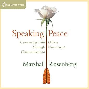 speaking peace connecting with others through nonviolent communication Doc