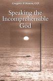 speaking the incomprehensible god thomas aquinas on the interplay of positive and negative theology Epub