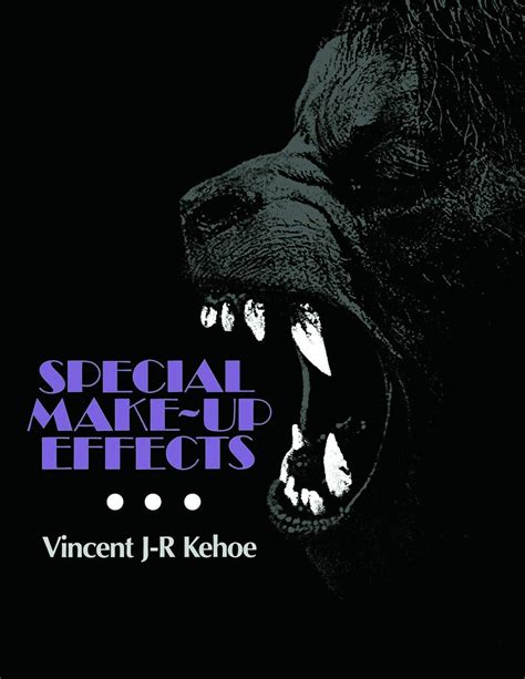 special make up effects vincent kehoe ebook Kindle Editon