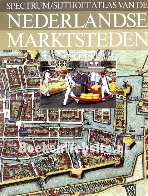 spectrumsijthoff atlas van de nederlandse marktsteden Kindle Editon