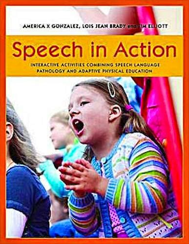 speech in action interactive activities combining speech language pathology and adaptive physical education Reader