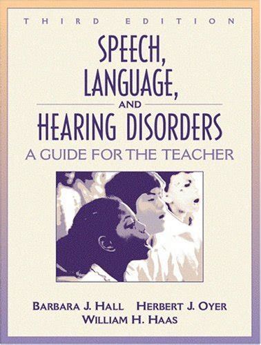 speech language and hearing disorders a guide for the teacher 3rd edition Doc