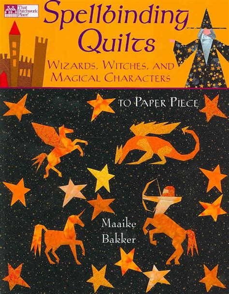 spellbinding quilts wizards witches and magical characters PDF