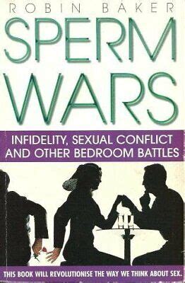 sperm wars infidelity sexual conflict and other bedroom battles Reader