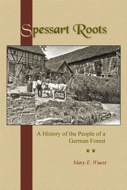 spessart roots a history of the people of a german forest Reader