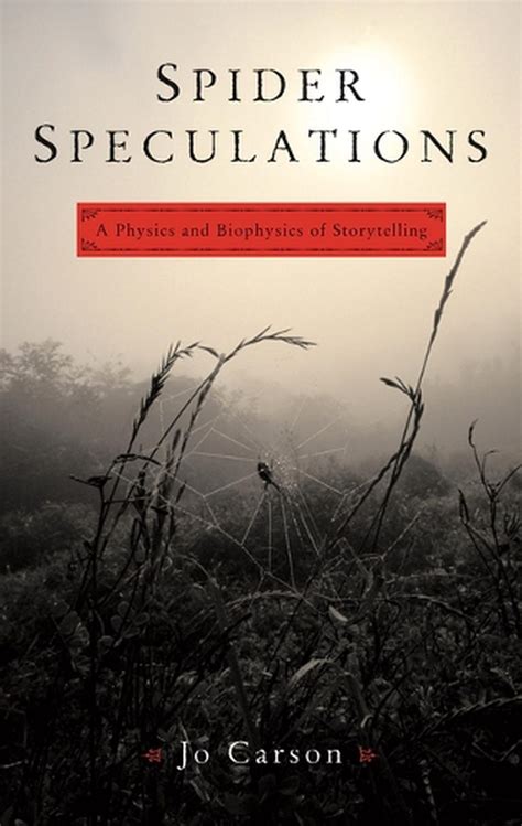 spider speculations a physics and biophysics of storytelling Kindle Editon
