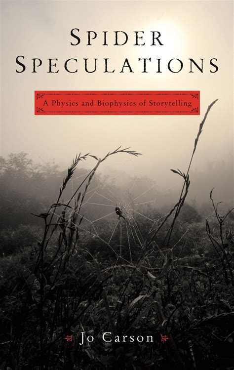 spider speculations a physics and biophysics of storytelling Kindle Editon
