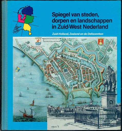 spiegel van steden dorpen en landschappen in zuidwest nederland Kindle Editon