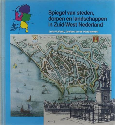 spiegel van steden dorpen en landschappen in zuidwest nederland Kindle Editon