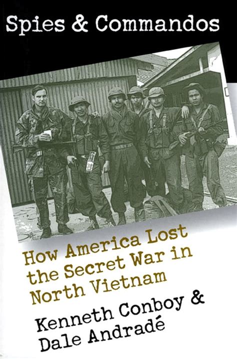 spies and commandos how america lost the secret war in north vietnam modern war studies Kindle Editon