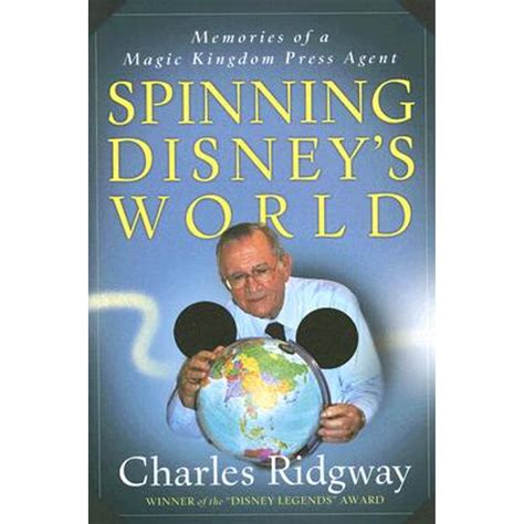 spinning disneys world memories of a magic kingdom press agent Doc