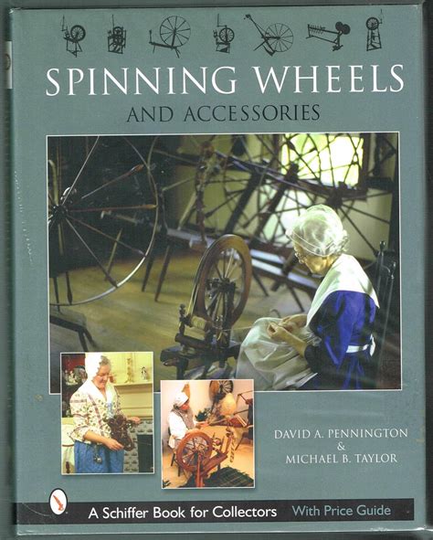 spinning wheels and accessories schiffer book for collectors Kindle Editon