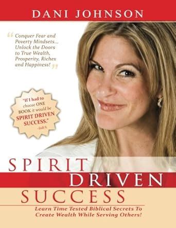 spirit driven success learn time tested biblical secrets to create wealth while serving others PDF