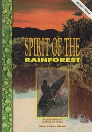 spirit of the rainforest a yanomamo shamans story Epub