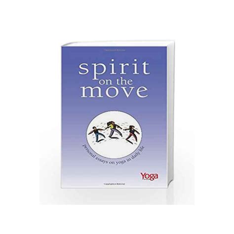 spirit on the move personal essays on yoga in daily life Doc