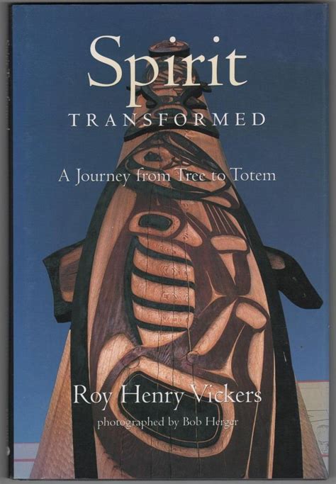 spirit transformed a journey from tree to totem Reader