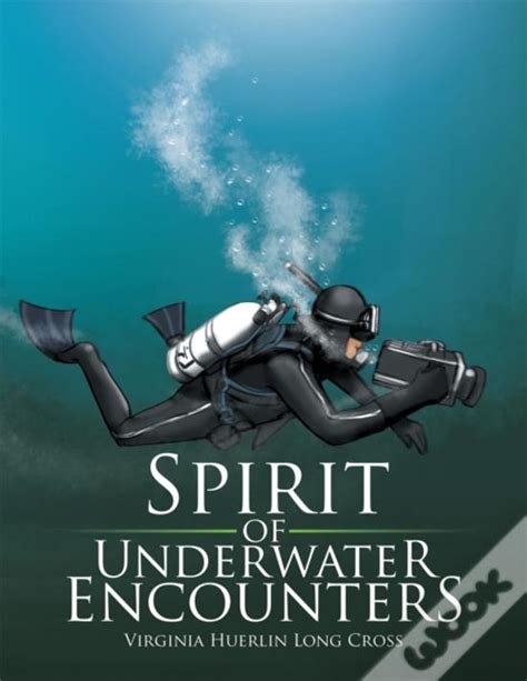 spirit underwater encounters virginia huerlin PDF
