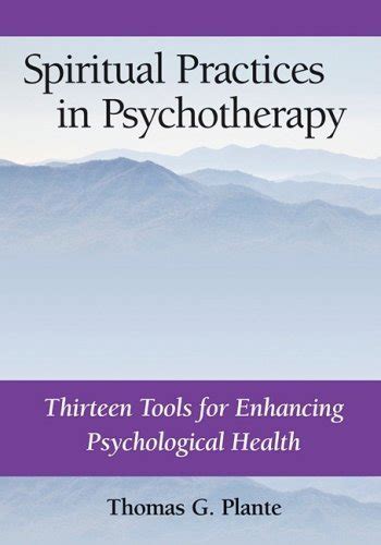 spiritual practices in psychotherapy thirteen tools for enhancing psychological health PDF