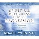 spiritual progress through regression meditation regression Doc