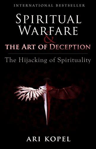 spiritual warfare and the art of deception the hijacking of spirituality Doc