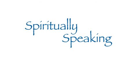 spiritually speaking spiritually speaking Kindle Editon