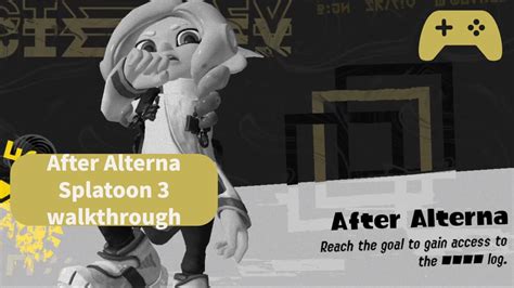 Splatoon 3 After Alterna Walkthrough
