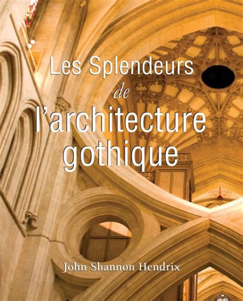splendeur larchitecture gothique anglaise ebook Reader