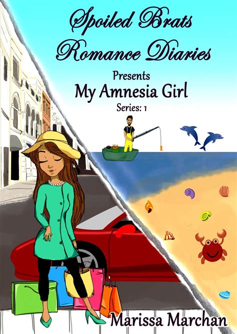 spoiled brats romance diaries presents my amnesia girl series 1 Kindle Editon