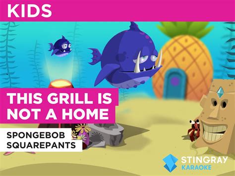 spongebob this grill is not a home