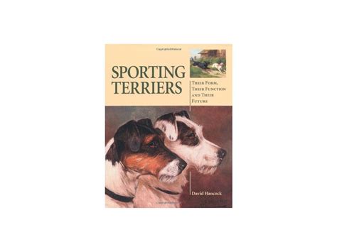 sporting terriers their form their function and their future PDF