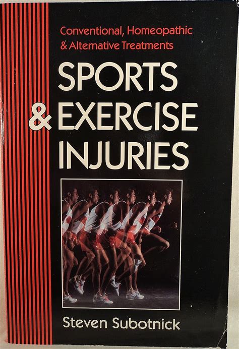 sports and exercise injuries conventional homeopathic and alternative treatments Epub