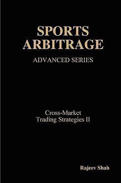 sports arbitrage advanced series cross market trading strategies ii PDF