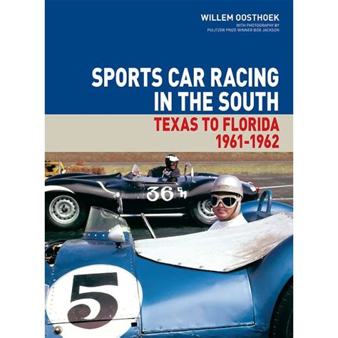 sports car racing in the south vol iii texas to florida 1961 1962 Epub