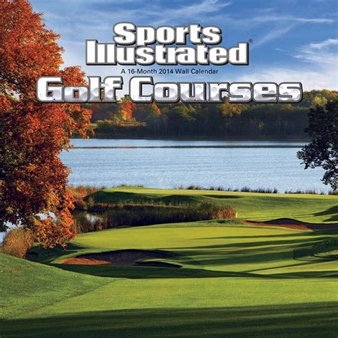 sports illustrated golf courses 2014 calendar PDF