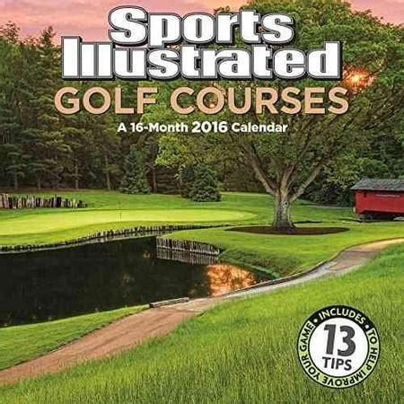 sports illustrated golf courses 2016 wall calendar PDF