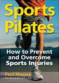 sports pilates how to prevent and overcome sports injuries PDF