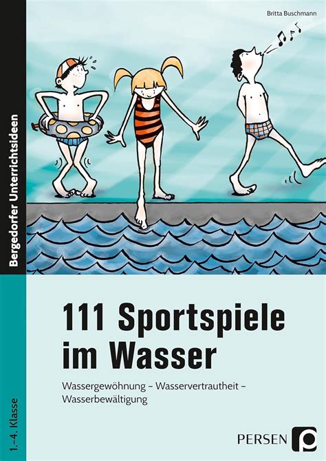 sportspiele wasser wassergew hnung wasservertrautheit wasserbew ltigung Doc