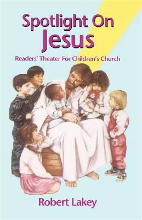 spotlight on jesus readers theater for childrens church Reader