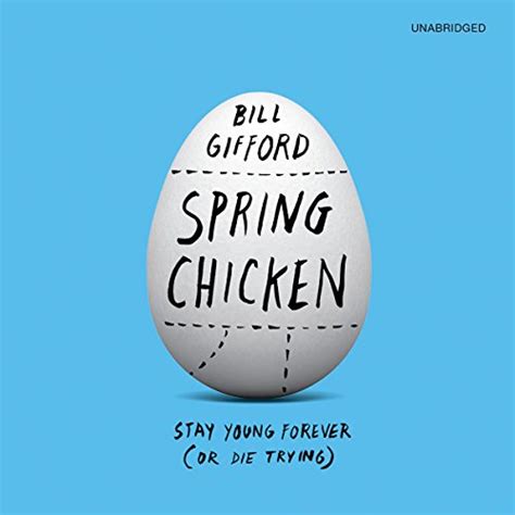 spring chicken stay young forever or die trying Kindle Editon