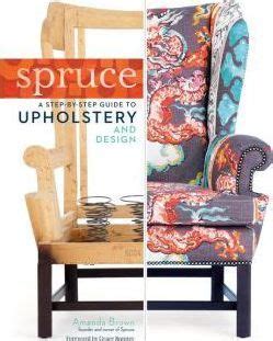 spruce a step by step guide to upholstery and design Reader
