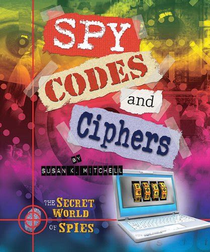 spy codes and ciphers secret world of spies PDF