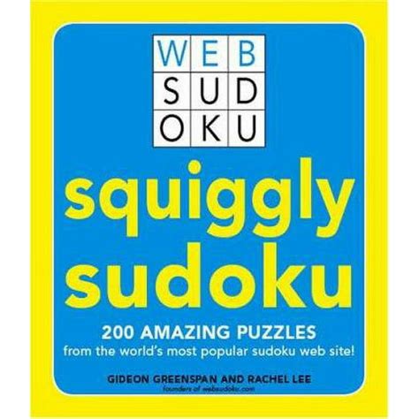 squiggly sudoku 200 amazing puzzles from the worlds most popular sudoku web site web sudoku Doc