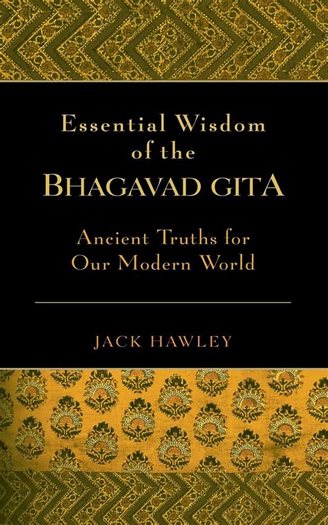 ssential Wisdom of the Bhagavad Gita Ancient Truths for Our Modern World Epub