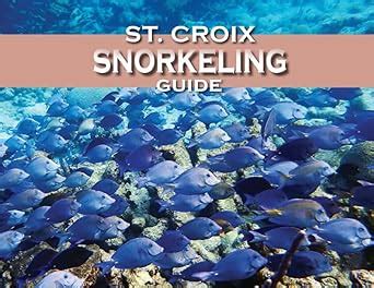 st croix snorkeling guide 4th edition st croix snorkeling guide Kindle Editon