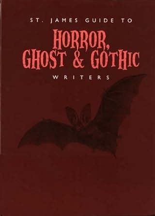 st james guide to horror ghost and gothic writers edition 1 st james guide to writers series PDF