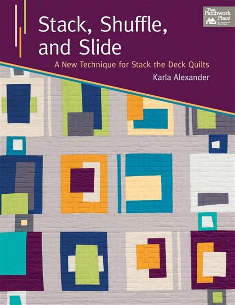 stack shuffle and slide a new technique for stack the deck quilts Kindle Editon